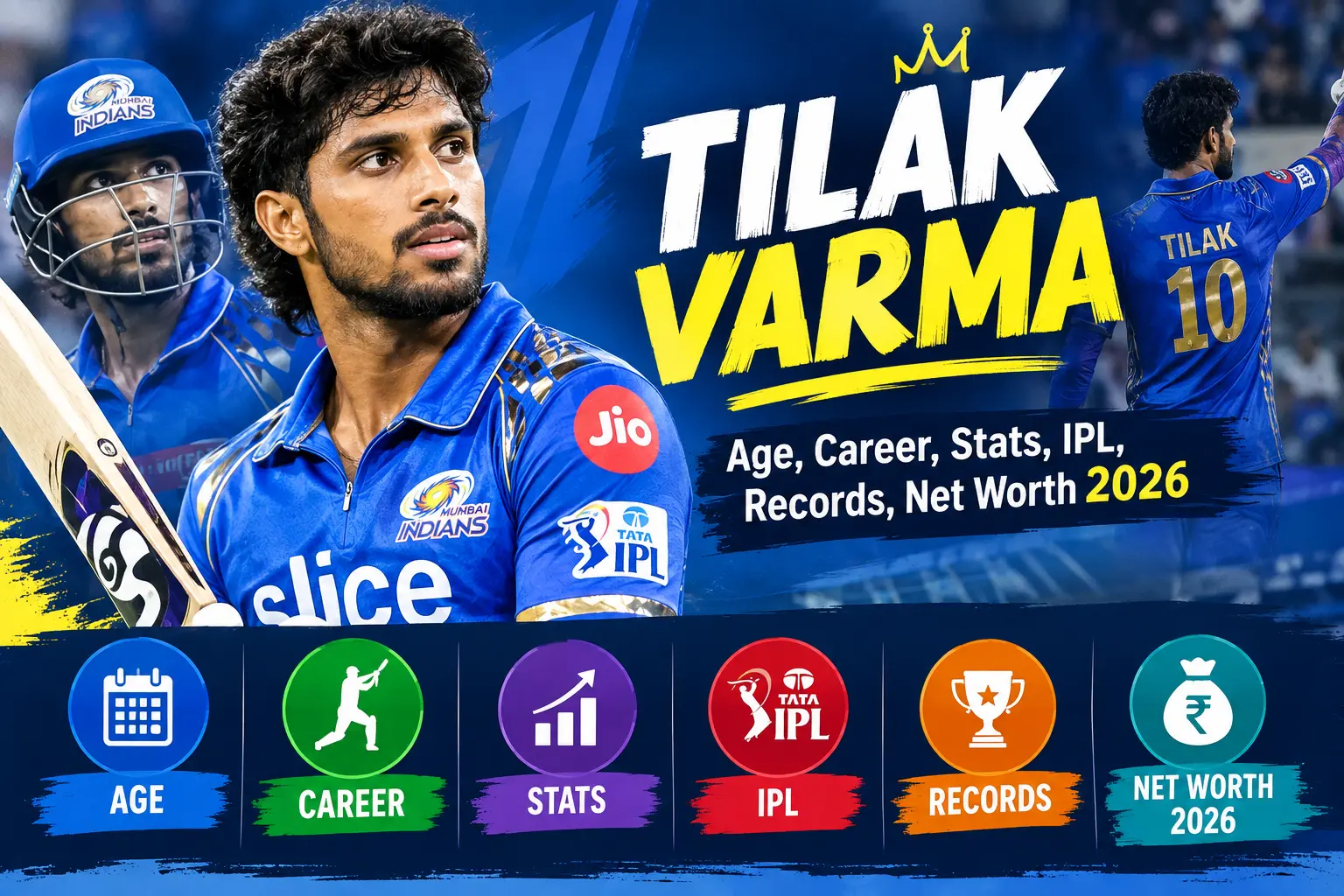 Tilak Varma Age, Career, Stats, IPL, Records, Net Worth 2026